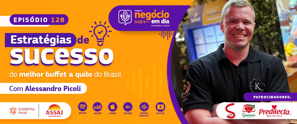 Podcast Negócio em Dia: Ep 128 - Estratégias de sucesso do melhor buffet a quilo do Brasil, com o chef Alessandro Picoli, do restaurante a quilo Kurytyba Gastronomia. Ouça!